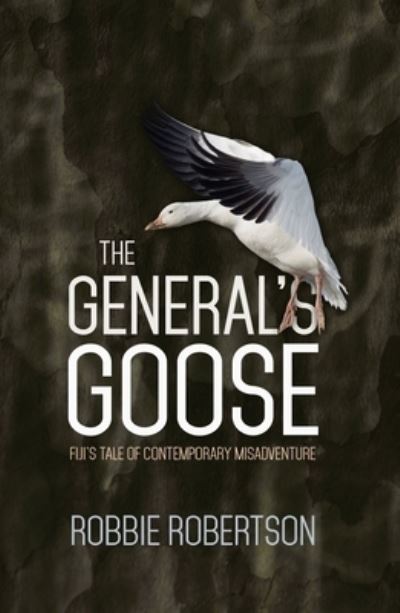 Cover for Robbie Robertson · The General's Goose (Bok) (2017)