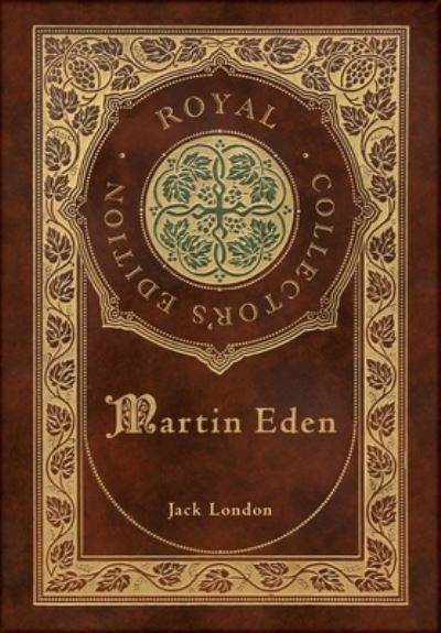 Cover for Jack London · Martin Eden (Royal Collector's Edition) (Case Laminate Hardcover with Jacket) (Bog) [Royal Collector's edition] (2022)
