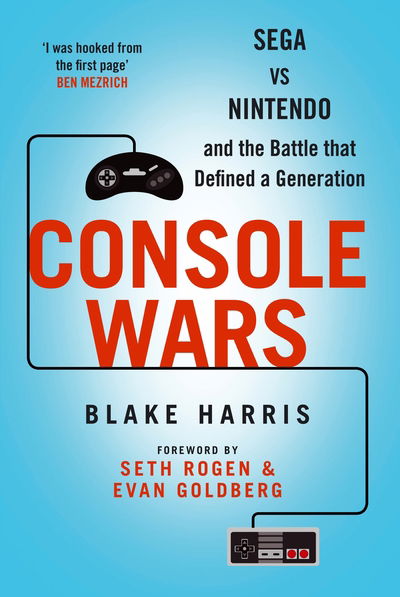 Cover for Blake Harris · Console Wars: Sega Vs Nintendo - and the Battle that Defined a Generation (Paperback Book) [Main edition] (2014)