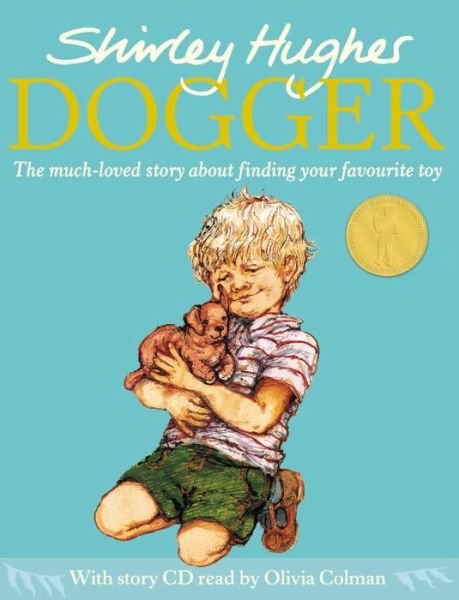 Cover for Shirley Hughes · Dogger: the much-loved children’s classic (Paperback Book) (2017)