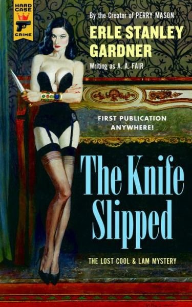 The Knife Slipped - Cool and Lam - Erle Stanley Gardner - Books - Titan Books Ltd - 9781783299270 - December 6, 2016