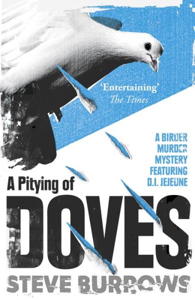 Cover for Steve Burrows · A Pitying of Doves: A Birder Murder Mystery - Birder Murder Mysteries (Paperback Book) [New edition UK &amp; US edition] (2018)