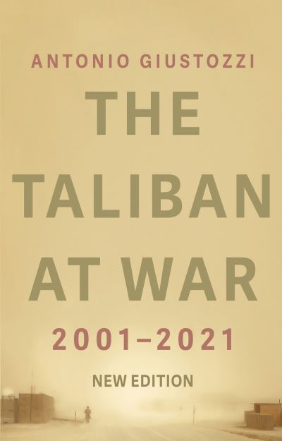 Cover for Antonio Giustozzi · The Taliban at War: 2001 - 2021 (Paperback Book) (2022)