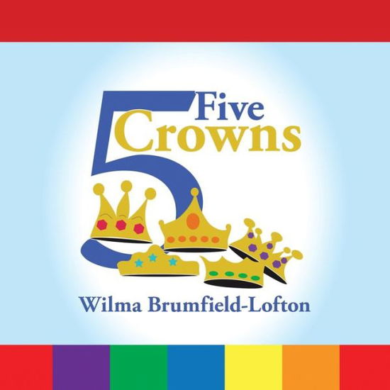 Cover for Wilma Brumfield-Lofton · Five Crowns (Paperback Book) (2020)