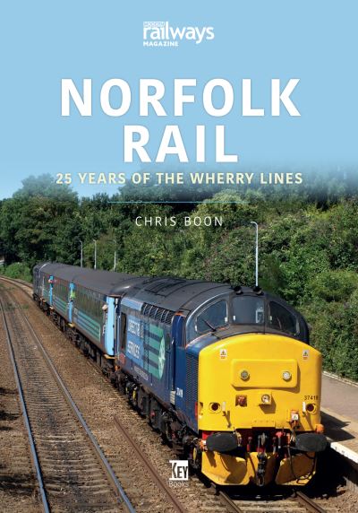 Cover for Chris Boon · Norfolk Rail: 25 Years of the Wherry Lines - Britain's Railways Series (Paperback Book) (2022)