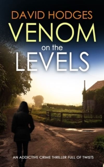 Cover for David Hodges · VENOM on the LEVELS an Addictive Crime Thriller Full of Twists (Book) (2022)