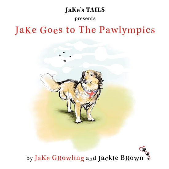 Cover for JaKe GRowling · JaKe Goes to The Pawlympics (Paperback Book) (2025)