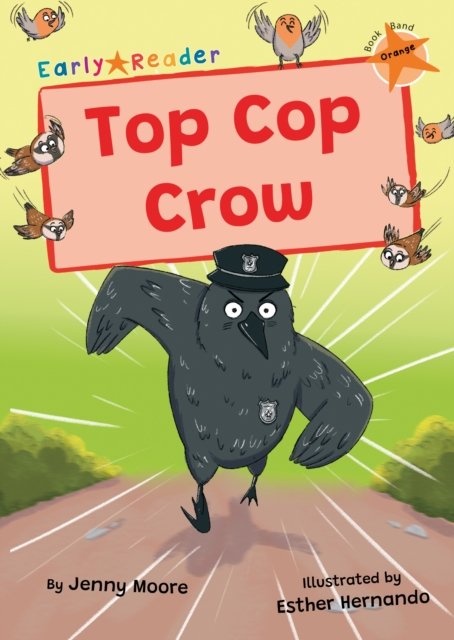 Cover for Jenny Moore · Top Cop Crow: (Orange Early Reader) (Paperback Book) (2024)