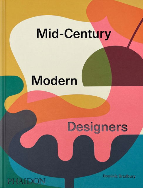 Cover for Dominic Bradbury · Mid-Century Modern Designers (Hardcover Book) (2025)