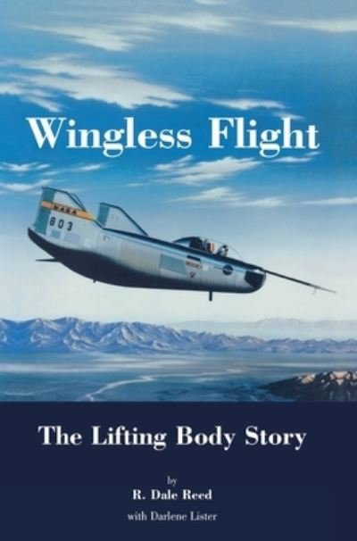 Cover for Dale R Reed · Wingless Flight (Hardcover Book) (2011)