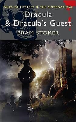 Cover for Bram Stoker · Dracula &amp; Dracula's Guest - Tales of Mystery &amp; The Supernatural (Paperback Book) (2009)