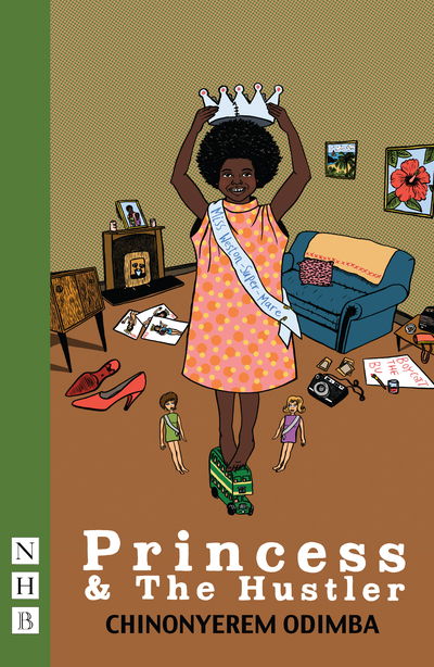 Cover for Chinonyerem Odimba · Princess &amp; The Hustler - NHB Modern Plays (Paperback Book) (2019)