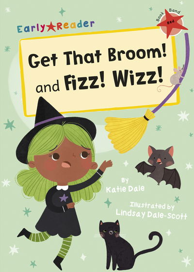 Cover for Katie Dale · Get That Broom! and Fizz! Wizz!: (Red Early Reader) (Paperback Book) (2019)