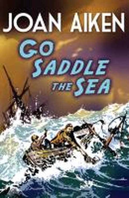 Cover for Joan Aiken · Go Saddle The Sea (Paperback Book) (2013)