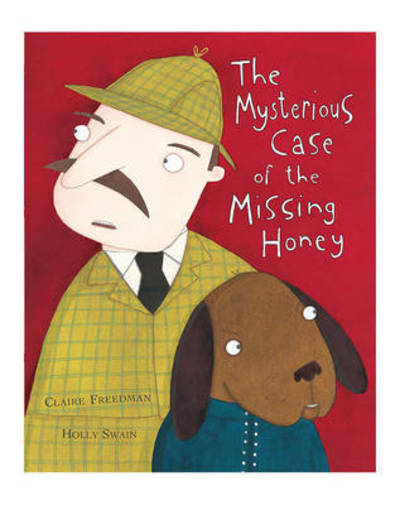 Cover for Claire Freedman · The Mysterious Case of the Missing Honey (Paperback Book) (2016)