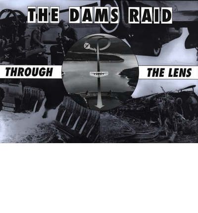 Cover for Helmuth Euler · The Dams Raid Through the Lens - Through the Lens (Hardcover Book) (2001)