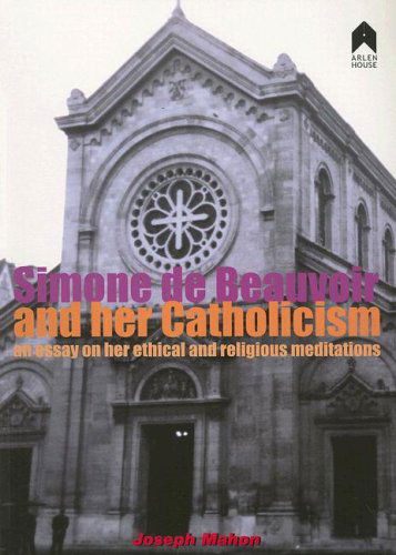 Cover for Joseph Mahon · Simone De Beauvoir and Her Catholicism: an Essay on Her Ethical and Religious Meditations (Taschenbuch) (2006)