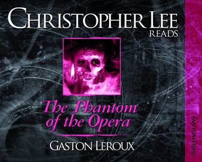 Cover for Gaston Leroux · The Phantom of the Opera - Christopher Lee Reads... (Audiobook (CD)) (2009)