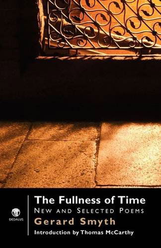 The Fullness of Time: New and Selected Poems - Gerard Smyth - Books - Dedalus Press - 9781906614270 - March 30, 2010