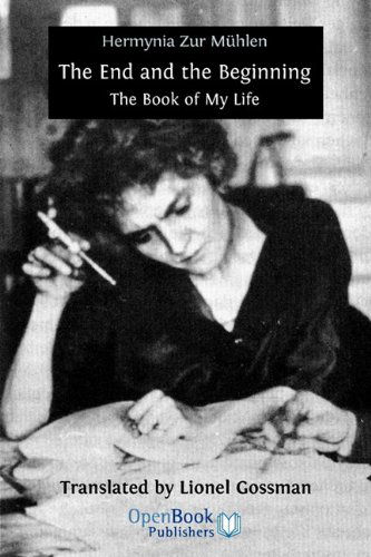 The End and the Beginning: the Book of My Life - Hermynia Zur Muhlen - Books - Open Book Publishers - 9781906924270 - October 1, 2010