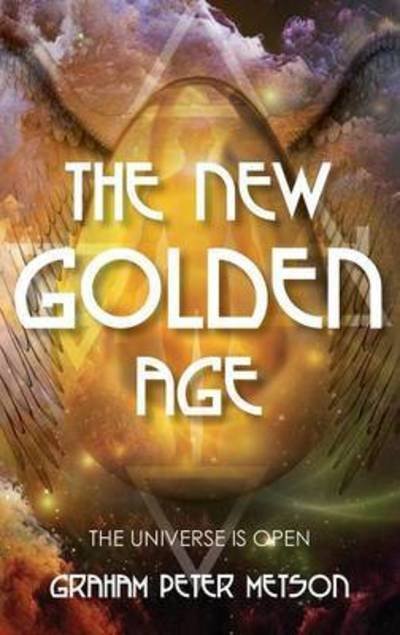 Cover for Graham Peter Metson · The New Golden Age (Taschenbuch) (2016)