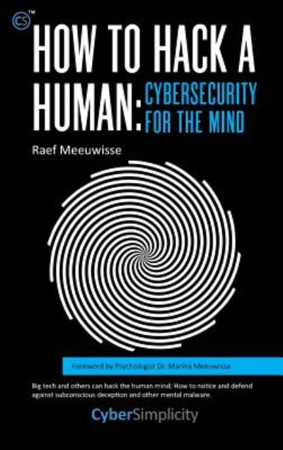 Cover for Raef Meeuwisse · How to Hack a Human: Cybersecurity for the Mind (Hardcover Book) (2019)