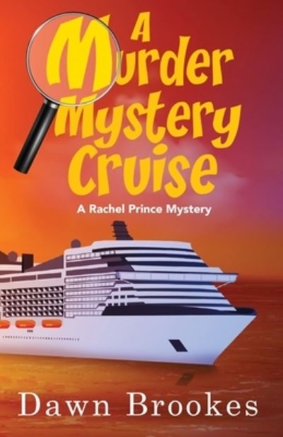 Cover for Dawn Brookes · A Murder Mystery Cruise - A Rachel Prince Mystery (Paperback Book) (2021)