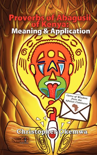 Cover for Christopher Okemwa · Proverbs of Abagusii of Kenya: Application and Meaning (Pocketbok) (2012)