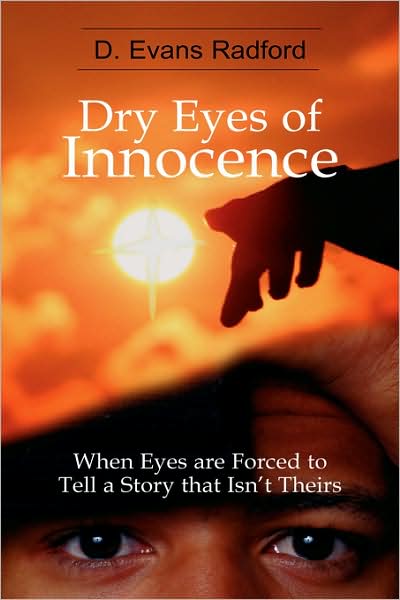 Cover for D Evans Radford · Dry Eyes of Innocence (Hardcover Book) (2008)
