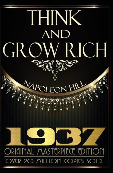 Cover for Napoleon Hill · Think and Grow Rich: 1937 Original Masterpiece (Gebundenes Buch) (2015)