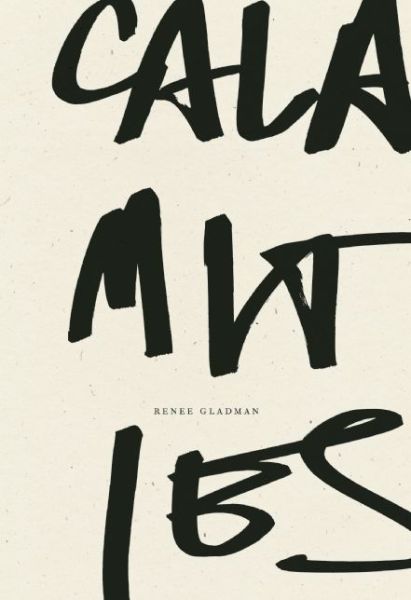 Calamities - Renee Gladman - Books - Wave Books - 9781940696270 - September 22, 2016