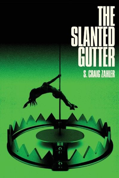 Cover for S Craig Zahler · The Slanted Gutter (Paperback Book) (2021)