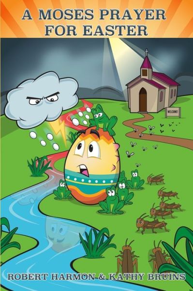 A Moses Prayer for Easter - Kathy Bruins - Książki - Burning Bulb Publishing - 9781948278270 - 6 listopada 2020