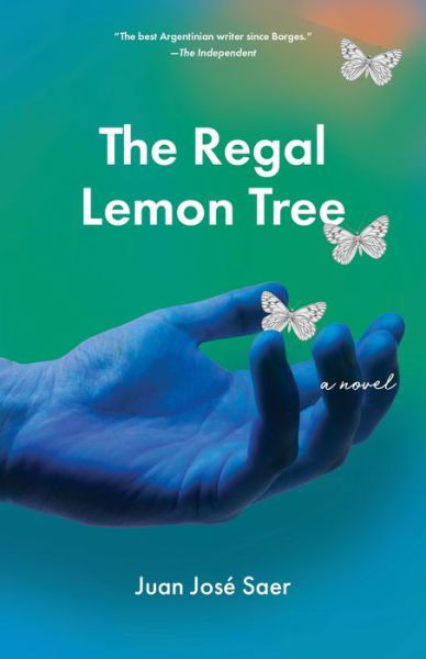 Cover for Juan Jose Saer · The Regal Lemon Tree (Taschenbuch) (2021)