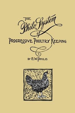 Cover for E W Philo · The Philo System of Progressive Poultry Keeping (Paperback Book) (2022)