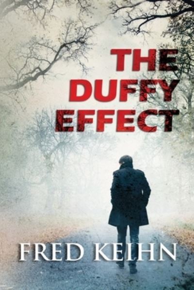 Cover for Fred Keihn · The Duffy Effect (Paperback Book) (2020)