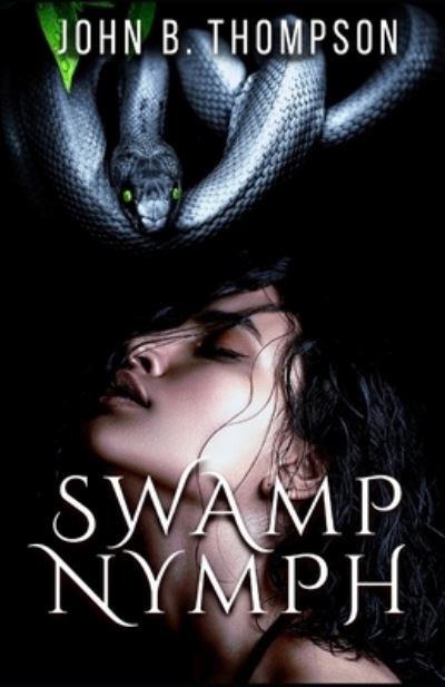 Cover for John B Thompson · Swamp Nymph (Paperback Book) (2020)