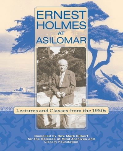 Cover for Ernest Holmes · Ernest Holmes at Asilomar (Book) (2023)
