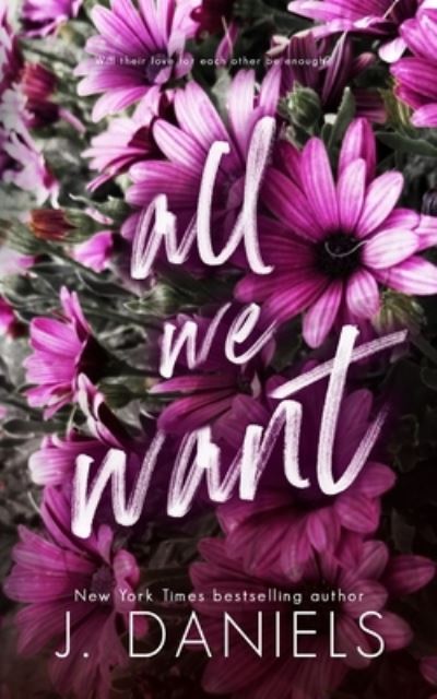 Cover for J. Daniels · All We Want (Bok) (2018)