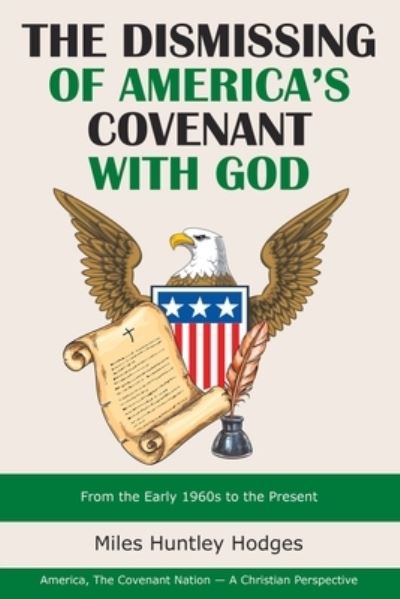 Cover for Miles Huntley Hodges · Dismissing of America's Covenant with God (Book) (2020)