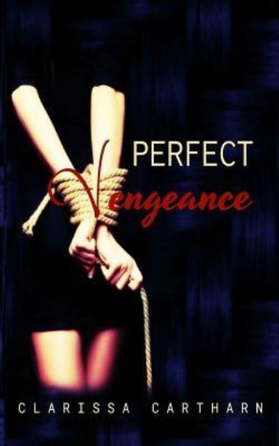 Cover for Clarissa Cartharn · Perfect Vengeance (Paperback Book) (2017)