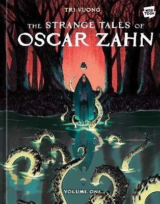 Cover for Tri Vuong · The Strange Tales of Oscar Zahn, Volume 1 [A Graphic Novel] (Hardcover bog) (2024)