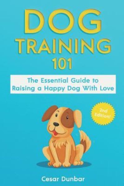 Cover for Cesar Dunbar · Dog Training 101 (Paperback Book) (2018)