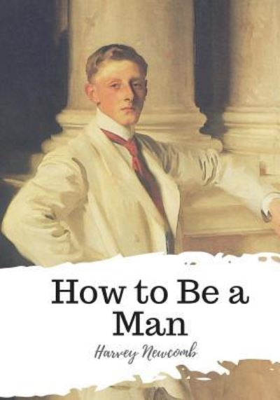 Cover for Harvey Newcomb · How to Be a Man (Paperback Book) (2018)