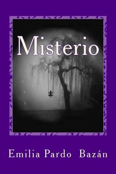 Misterio - Emilia Pardo Bazan - Books - Createspace Independent Publishing Platf - 9781987792270 - April 13, 2018