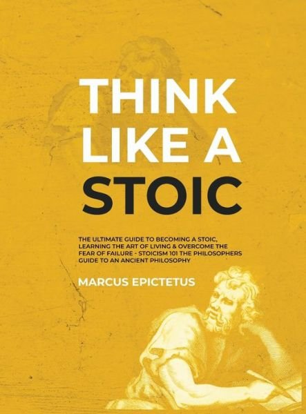 Cover for Marcus Epictetus · Think Like a Stoic (Hardcover Book) (2020)