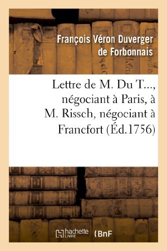 Lettre de M. Du T..., N gociant   Paris,   M. Rissch, N gociant   Francfort, Sur Les Ouvrages - Arts - De Forbonnais-f - Bücher - Hachette Livre - BNF - 9782012738270 - 1. April 2013