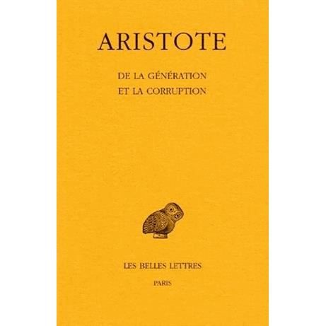 Génération et De La Corruption (De La) (Collection Des Universites De France) (French Edition) - Aristote - Books - Les Belles Lettres - 9782251005270 - 2005