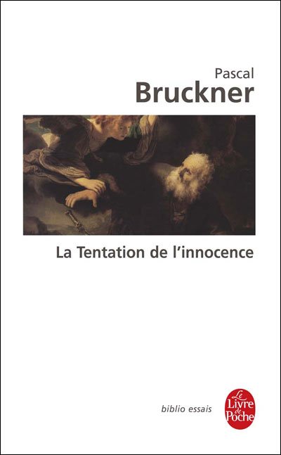 Cover for Pascal Bruckner · La Tentation De L'innocence (Le Livre De Poche) (French Edition) (Paperback Book) [French edition] (1996)