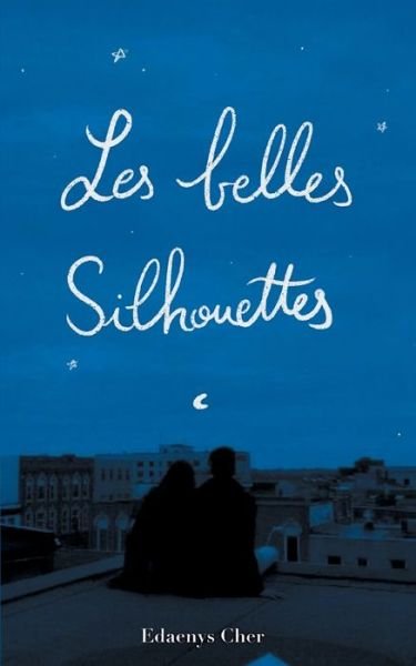 Cover for Edaenys Cher · Les Belles Silhouettes (Paperback Book) (2021)